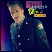 Young Drunk Punks Actor Role- SGT Dave 2014